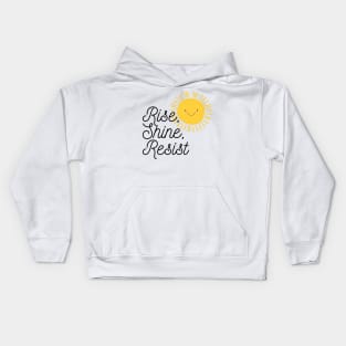 Rise Shine Resist Kids Hoodie